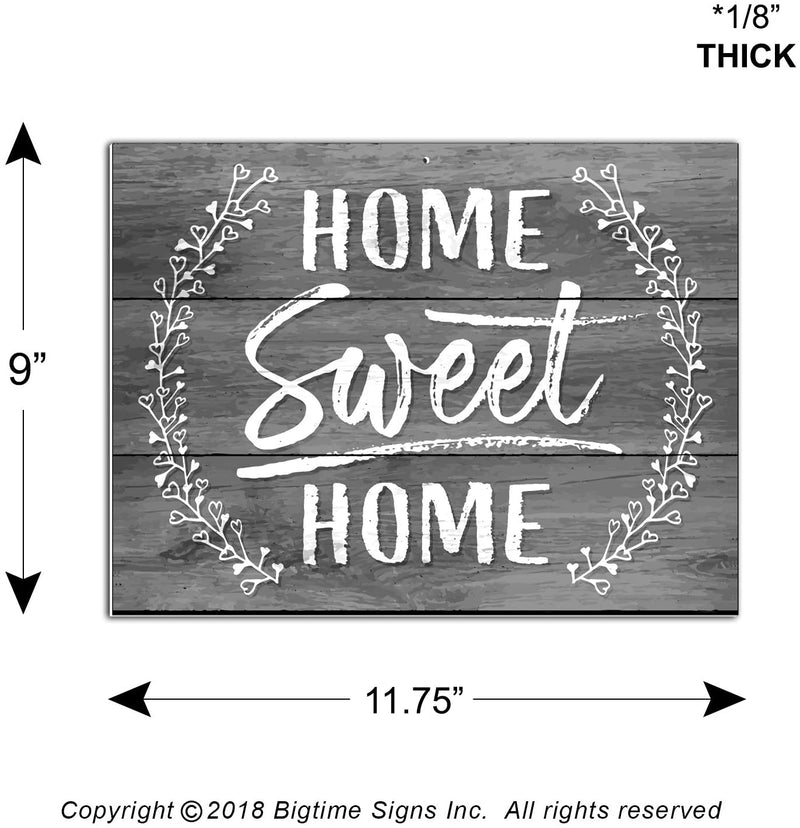 Bigtime Signs Home Sweet Home Sign - 11.75 inch x 9 inch .25 in Thick Rigid PVC Signs